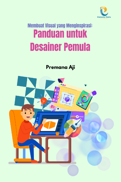 Membuat Visual yang Menginspirasi: Panduan untuk Desainer Pemula